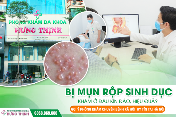 Bị mụn rộp sinh dục – Khám ở đâu kín đáo, hiệu quả? Gợi ý phòng khám chuyên bệnh xã hội  uy tín tại Hà Nội