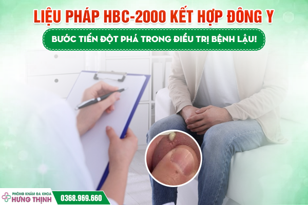 Liệu Pháp HBC-2000 Kết Hợp Đông Y – Bước Tiến Đột Phá Trong Điều Trị Bệnh Lậu!